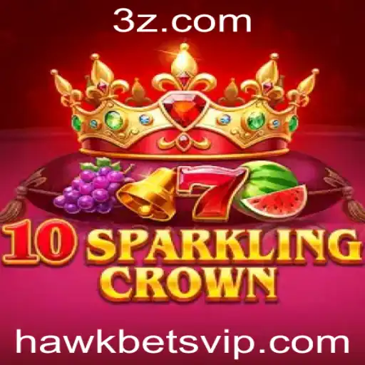 hawkbet - Explorando o Fascinante Mundo de 10SparklingCrown no Hawkbet