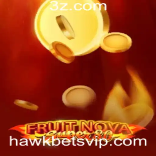 hawkbet - Explorando o Mundo de FruitNovaSuper80 no Hawkbet